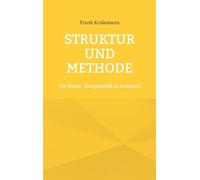 Struktur und Methode: Die Kunst , Komplexität zu meistern