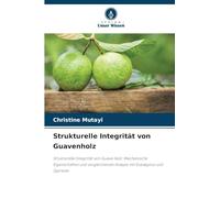 Strukturelle Integrität von Guavenholz: Strukturelle Integrität von Guava-Holz: Mechanische Eigenschaften und vergleichende Analyse mit Eukalyptus und Zypresse