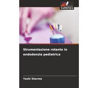 Strumentazione rotante in endodonzia pediatrica
