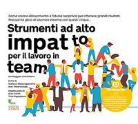 Strumenti ad alto impatto per il lavoro in team