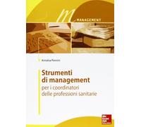 Strumenti di management per i coordinatori delle professioni sanitarie