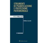 Strumenti di pianificazione e protezione patrimoniale. Con QR-code