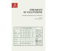 Strumenti di valutazione. Percorsi docimologici per l'insegnante