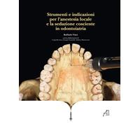 Strumenti e indicazioni per l'anestesia locale e la sedazione cosciente in...
