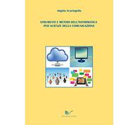 Strumenti e metodi dell'informatica per scienze della comunicazione