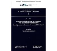 Strumenti e orizzonti di sviluppo per le imprese cooperative. Seconda giornata di studi cooperativi in memoria di Chiara Ragazzi.
