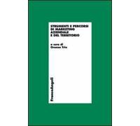 Strumenti e percorsi di marketing aziendale e del territorio