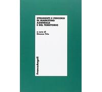 Strumenti e percorsi di marketing aziendale e del territorio