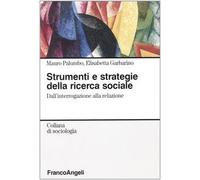 Strumenti e strategie della ricerca sociale. Dall'interrogazione alla relazione