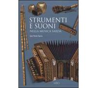 Strumenti e suoni nella musica sarda. Ediz. illustrata. Con DVD