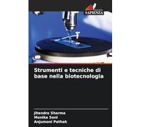 Strumenti e tecniche di base nella biotecnologia