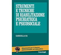 9788846447517 Strumenti e tecniche di riabilitazione psichiatrica e psicosociale