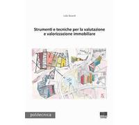 Strumenti e tecniche per la valutazione e valorizzazione immobiliare