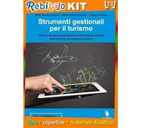 STRUMENTI GESTIONALI PER IL TURISMO (9788808706232) - Libro Scolastico + Kit Scuola con Copertine Rebillo