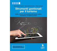Strumenti gestionali per il turismo. Diritto e tecniche amministrative della struttura ricettiva, articolazione accoglienza turistica. Per le Scuole ... Contenuto digitale (fornito elettronicamente)