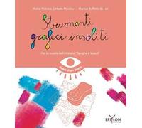 STRUMENTI GRAFICI INSOLITI. PER LA SCUOLA DELL'INFANZIA. SPUGNE E TESSUTI -