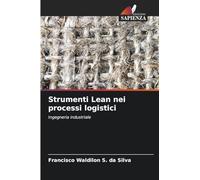 Strumenti Lean nei processi logistici: Ingegneria industriale