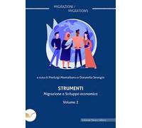 Strumenti. Migrazione e sviluppo economico. Vol. 2