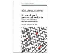 Strumenti per il governo del territorio. Perequazione urbanistica e Borsa dei diritti edificatori