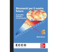 Strumenti per il nostro futuro. Sostenibilità climatica e mercati finanziari