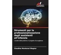 Strumenti per la professionalizzazione degli assistenti all'infanzia: L'analisi delle pratiche e il progetto di accoglienza