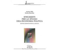 9788879162838 Strumenti per lo studio dell'economia politica - Andrea Billi,Nico