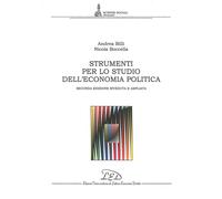 Strumenti Per Lo Studio Dell'Economia Politica - Andrea Billi e Nicola Boccella