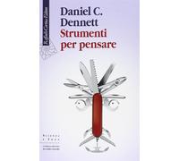 Dennett Daniel C. – Strumenti per pensare – Cortina