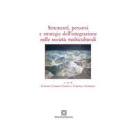 Strumenti, percorsi e strategie dell'integrazione nelle società multiculturali