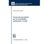 Strumenti privatistici per la sostenibilità ambientale e sociale - Pisani ...