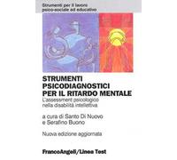 Strumenti psicodiagnostici per il ritardo mentale. L'assessment psicologico nella disabilità intellettiva