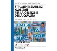Strumenti statistici avanzati per la gestione della qualità. Affidabilità, FMEA, FTA, SPC, DOE