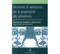 Strumento di valutazione per la propensione alla schizofrenia. Versione per bamb
