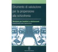 Strumento di valutazione per la propensione alla schizofrenia: versione per bambini e adolescenti
