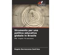 Strumento per una politica educativa globale in Brasile: PME - Progetto "Più educazione