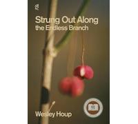 Strung Out Along the Endless Branch