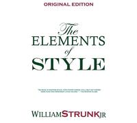 Strunk William William Strunk The Elements of Style (Tascabile)