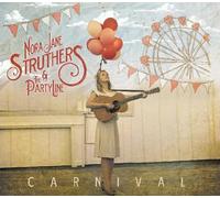 Struthers, Nora Jane & The Party Line - Carnival
