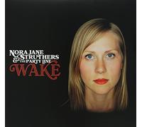 Struthers,Nora Jane & The Party Line - Wake