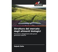 Struttura del mercato degli alimenti biologici: Percezione e atteggiamento delle giovani generazioni tedesche