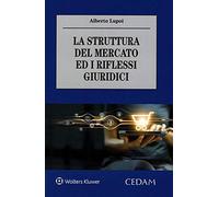 Struttura del mercato ed i riflessi giuridici