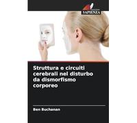 Struttura e circuiti cerebrali nel disturbo da dismorfismo corporeo