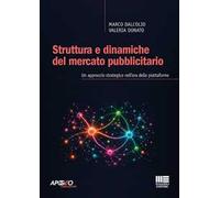 Struttura e dinamiche del mercato pubblicitario. Un approccio strategico nell'era delle piattaforme
