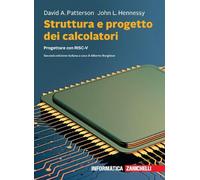 Struttura e progetto dei calcolatori. Progettare con RISC-V. Con e-book