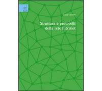 Struttura e protocolli della rete Internet