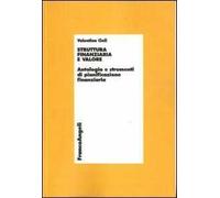 Struttura finanziaria e valore. Antologia e strumenti di pianificazione finanziaria