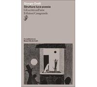 Struttura luce poesia. Gli scritti sull'arte