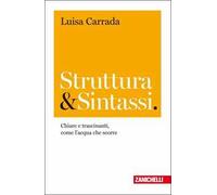 Struttura & sintassi. Chiare e trascinanti, come l'acqua che scorre