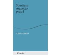 Struttura soggetto prassi [Paperback] [Feb 13, 2026] Masullo, Aldo