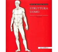 Struttura uomo. Manuale di anatomia artistica